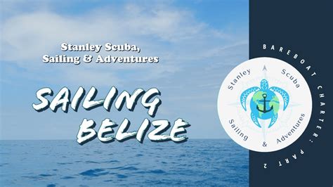 Sailing Belize Bareboat Charter Part 2 Youtube