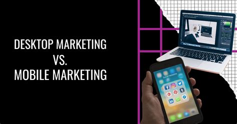 Mobile Vs Desktop Digital Marketing Blog Rebel Interactive Group