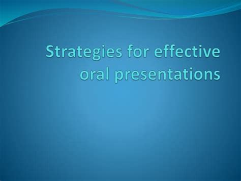 Strategies For Effective Oral Presentations Ppt