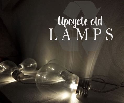 Upcycle Lamps 7 Steps With Pictures Instructables