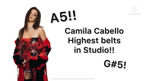Camila Cabello Highest Belts In Studio E A Youtube