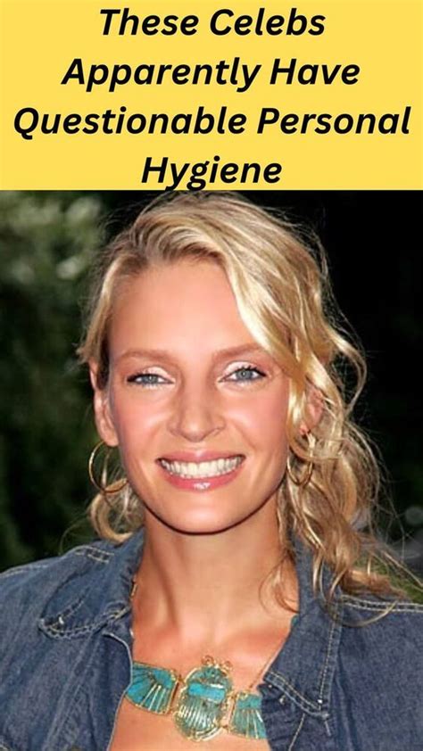 These Celebs Apparently Have Questionable Personal Hygiene Artofit