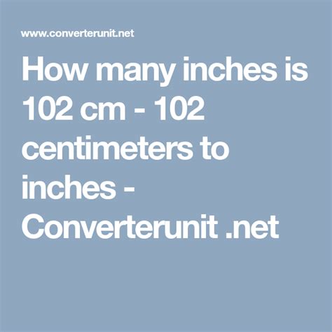 There are 2.54 centimeters in an inch. How many inches is 102 cm - 102 centimeters to inches ...