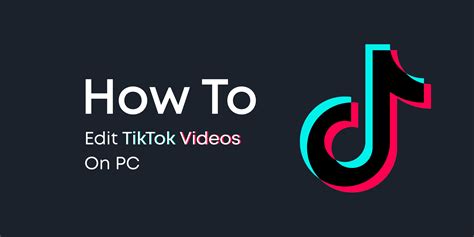 How To Edit Tiktok Video On Pc Animotica Blog