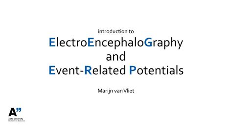 Introduction To Electroencephalography And Event Related Potentials