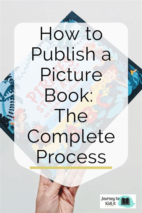 How To Publish A Picture Book The Complete Process Journey To Kidlit