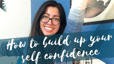How To Build Confidence And Self Esteem Youtube