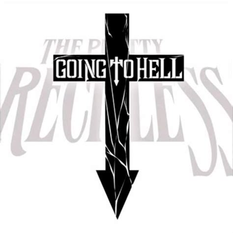 Going To Hell Single The Pretty Reckless Mp3 Buy Full Tracklist