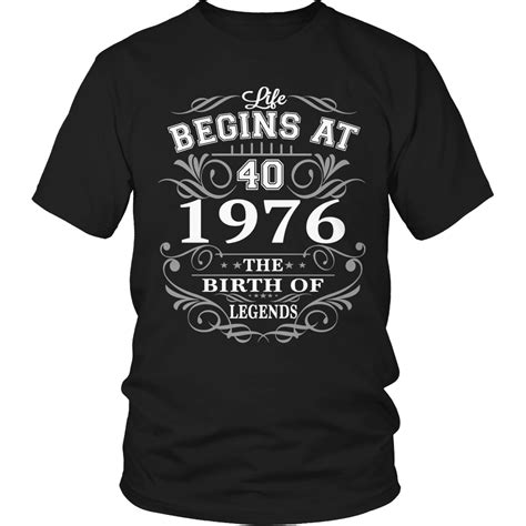 Life Begins At 40 1986 Shirts 1976 Shirts Shirt Designs