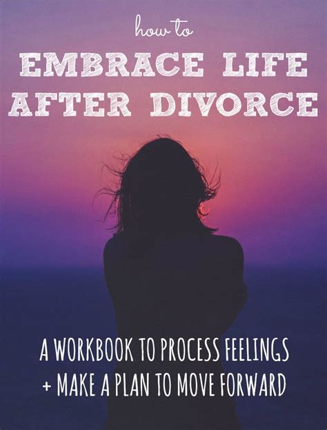 How To Embrace Life After Divorce Free Workbook After Divorce