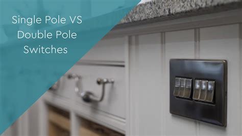 Single Pole Vs Double Pole Switches Whats The Difference Youtube