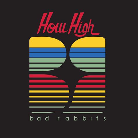 How High Single By Bad Rabbits Spotify