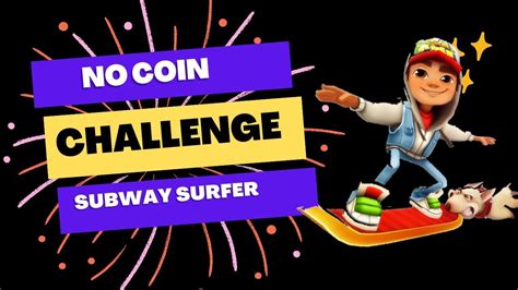 No Coin Challenge Subway Surfers YouTube