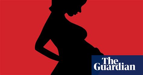 why do women still die giving birth maternal mortality the guardian