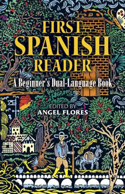 Better to learn from online resources in spite of learning from books. First Spanish Reader: A Beginner's Dual-Language Book by ...
