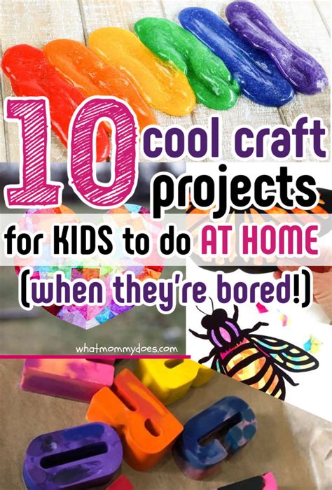 10 Cool Craft Projects For Kids Easy And Fun Things To Make