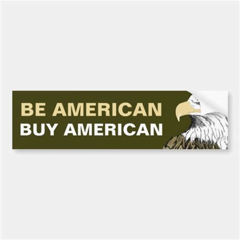 Be American Buy American Bumper Sticker Zazzle
