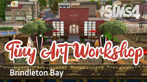 Tiny Art Workshop 🎨🎭🎸 Brindleton Bay Stop Motion Build Sims 4