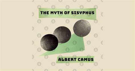 The Myth Of Sisyphus Albert Camus T Shirt Teepublic