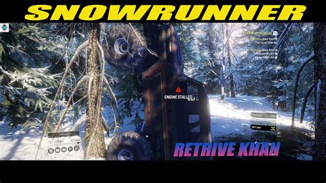 Snowrunner Khan 39 Marshall Alaska Engine Stalled Youtube