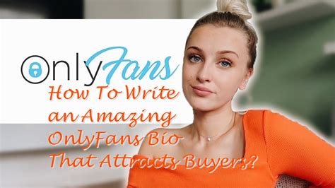 How To Write An Amazing Onlyfans Bio That Attracts Buyers Illustrated