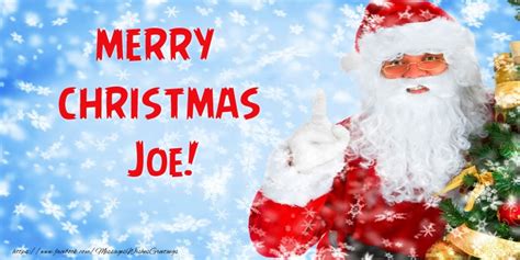 Merry Christmas Joe Greetings Cards For Christmas For Joe