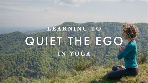 Learning To Quiet The Ego In Yoga Teaching Yoga Yoga Therapy Yoga