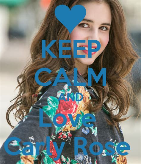 Keep Calm And Love Carly Rose Poster Karine Keep Calm O Matic