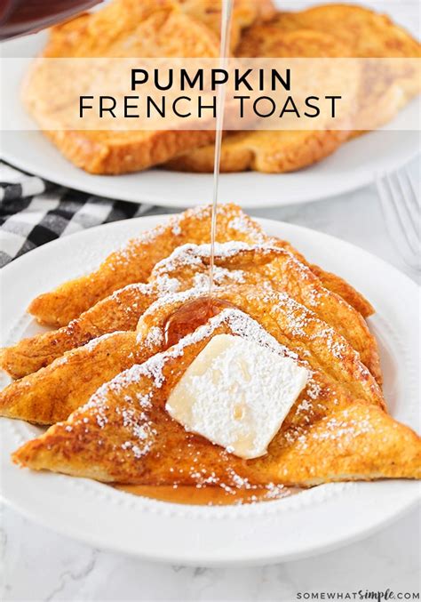 Pumpkin French Toast Somewhat Simple