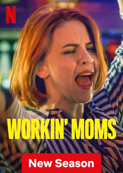 Is Workin Moms On Netflix In Australia Where To Watch The Series New On Netflix Australia