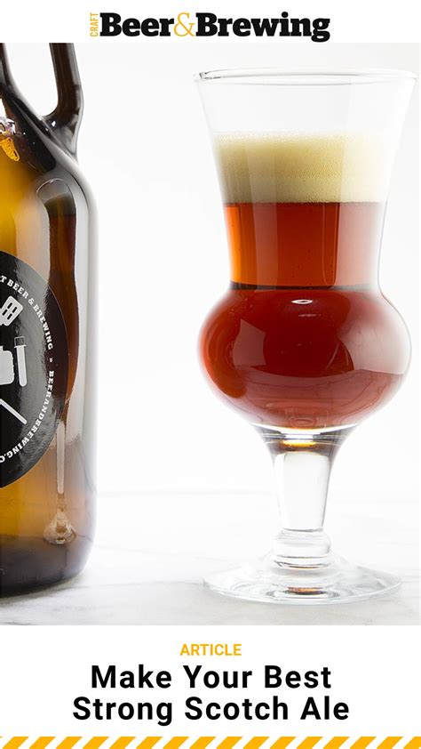 Make Your Best Strong Scotch Ale Craft Beer And Brewing