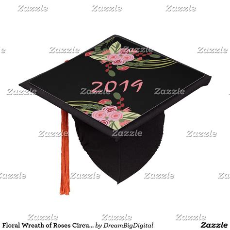 Maybe you would like to learn more about one of these? Floral Wreath of Roses Circular 2019 Graduation Cap Topper ...