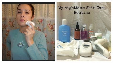 My Nighttime Skin Care Routine Youtube