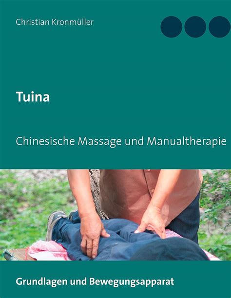 tuina chinesische massage und manualtherapie kronmüller christian amazon de bücher
