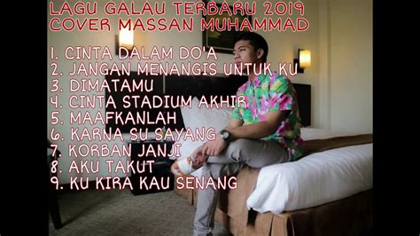 Download lagu mp3 & video: LAGU GALAU TERBARU 2019 COVER MASSAM MUAHAMMAD DIJAMIN ...