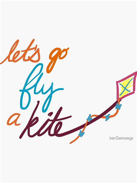 Lets Go Fly A Kite Sticker For Sale By Becsamways Redbubble
