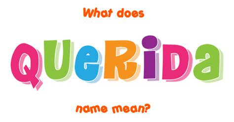 Querida Name Meaning Of Querida