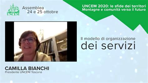 Uncem2020 Assemblea Camilla Bianchi Coordinatrice Uncem Toscana Youtube