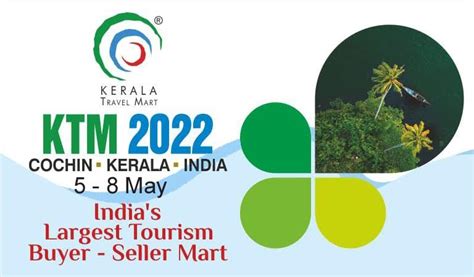 Kerala Travel Mart Ktm Deferred To May 5 8 2022 Due To Covid Surge