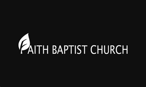 Faith Baptist Church Bakersfields Choice