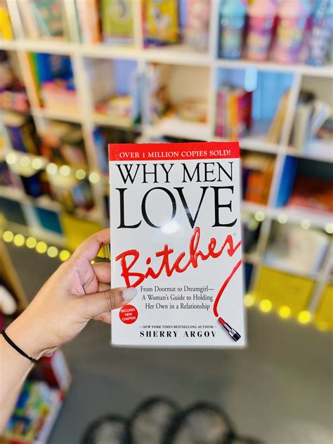 Why Men Love Bitches From Doormat To DreamgirlA Woman S Guide To Holding Her Own In A