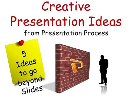 5 Creative Presentation Ideas From Presentation Process