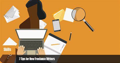 7 Tips For New Freelance Writers