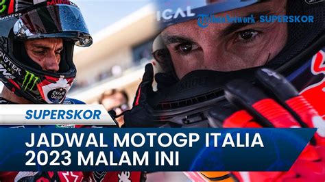 Sprint Race Digelar Malam Ini Berikut Jadwal Motogp Italia Youtube