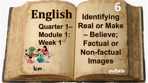 English 6 Quarter 1 Module 1 Week 1identifying Real Or Make Believe