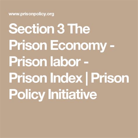 Section 3 The Prison Economy Prison Labor Prison Index Prison