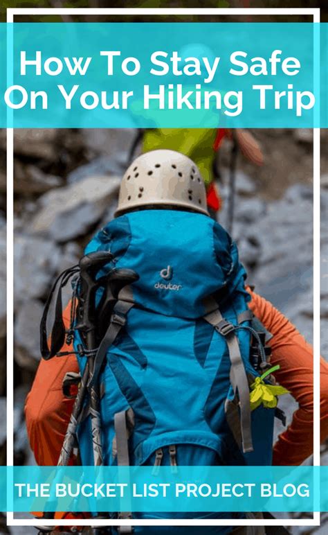 How To Stay Safe On Your Hiking Trip The Bucket List Project Hiking