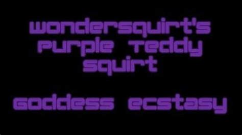 My Famous Purple Teddy Squirt Wmv Squirting XTREME Wondersquirt