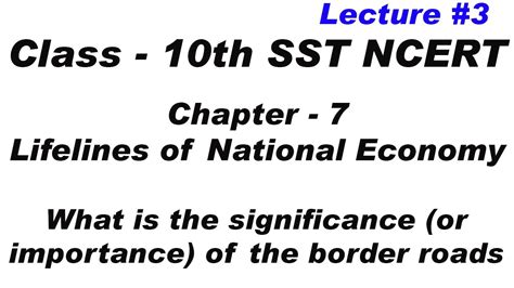 Significance Of The Border Roads Lifelines Of National Economy Sst