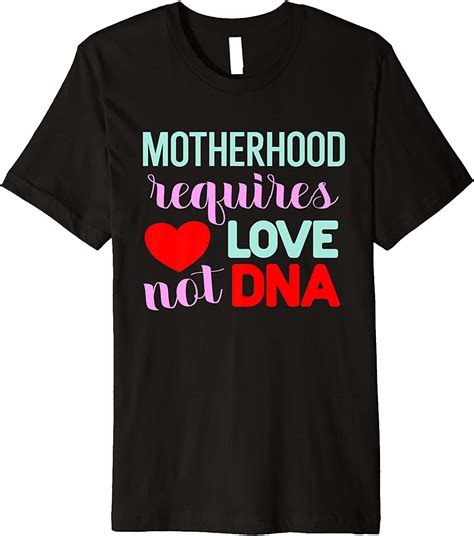 Motherhood Requires Love Mothers Day Mom Women Holiday